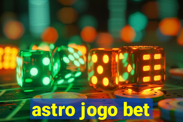 astro jogo bet